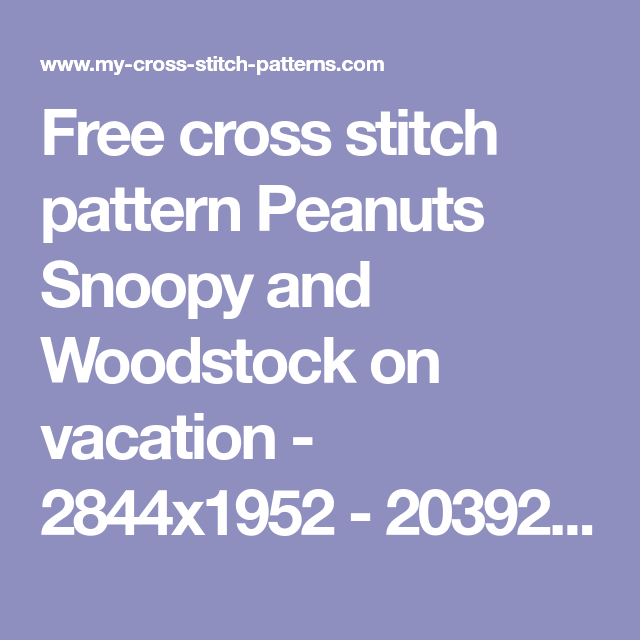 Free Cross Stitch Pattern Peanuts Snoopy And Woodstock On Vacation  - Free Peanuts Cross Stitch Patterns