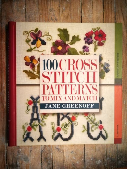 Greenoff Jane 100 Cross Stitch Patterns To Mix And Match - 100 Cross Stitch Patterns To Mix And Match