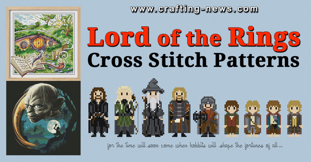 12 Lord Of The Rings Cross Stitch Patterns Crafting News - Lord Of The Rings Cross Stitch Patterns Free