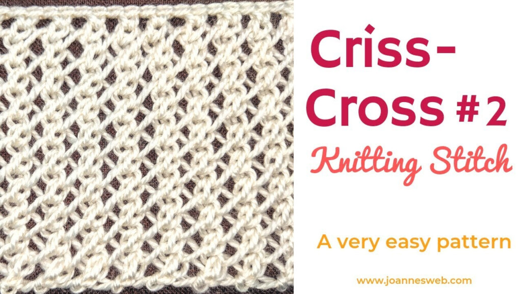 Criss Cross Stitch 2 Super Easy Knitting Lace Pattern YouTube - Criss Cross Stitch Knitting Pattern