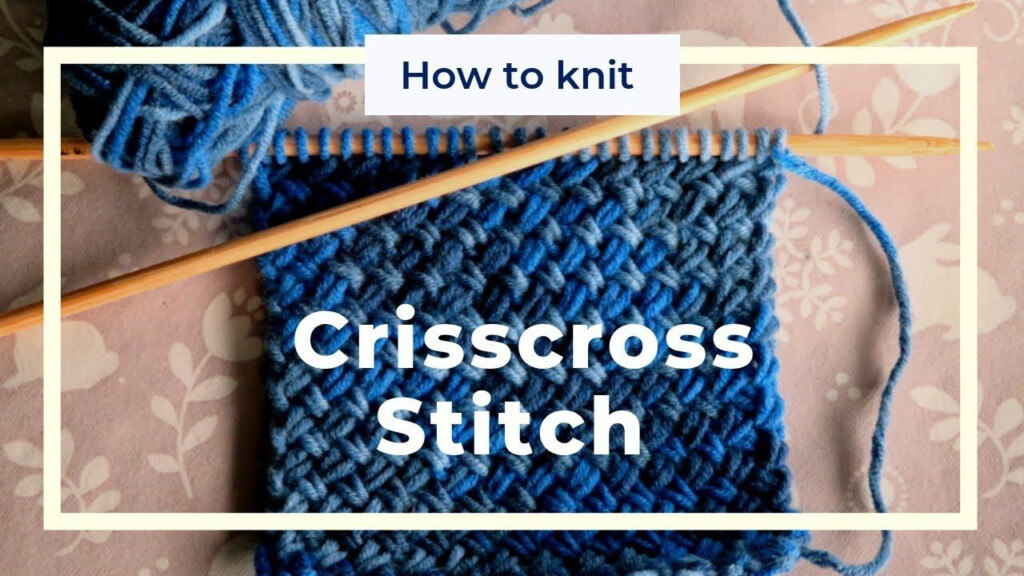 How To Knit A Crisscross Stitch Knitting Tutorial Knitting Tutorial  - Criss Cross Stitch Knitting Pattern