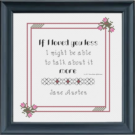 If I Loved You Less Jane Austen Quote Cross Stitch Pattern Instant  - Love Quotes Cross Stitch Patterns