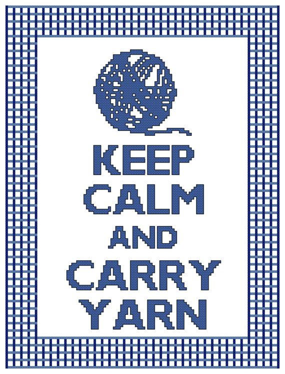 Keep Calm And Carry Yarn Cross Stitch Pattern Etsy In 2021 Cross  - Keep Calm And Carry On Cross Stitch Pattern Free