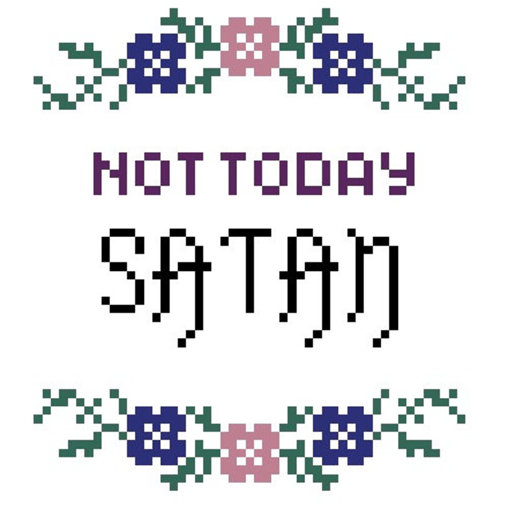 Not Today Satan Cross Stitch Pattern Funny Instant Download Etsy - Not Today Satan Cross Stitch Pattern Free